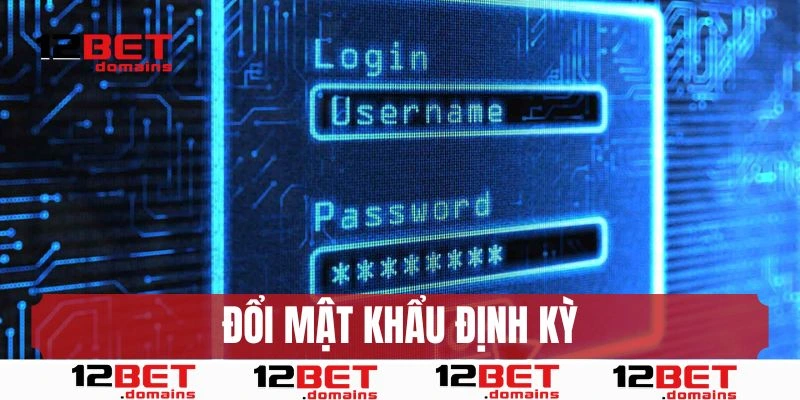 Đổi mật khẩu định kỳ