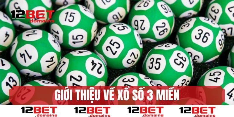 Giới thiệu lô đề xổ số 3 miền 12BET