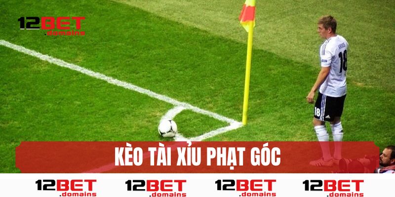 Kèo tài xỉu phạt góc